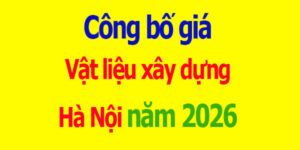 Công bố giá VLXD Hà Nội năm 2026