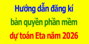 Hướng dẫn đăng kí bản quyền phần mềm dự toán Eta