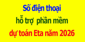 Số điện thoại hỗ trợ phần mềm dự toán Eta