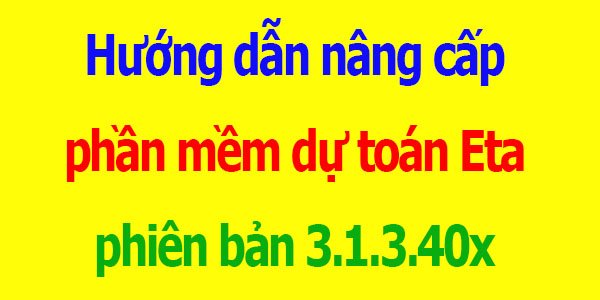 hướng dẫn nâng cấp phần mềm dự toán eta