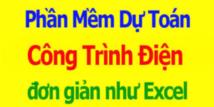 Phần mềm dự toán công trình Điện