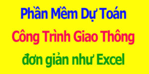 Phần mềm dự toán công trình giao thông