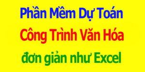 Phần mềm dự toán công trình Văn hóa