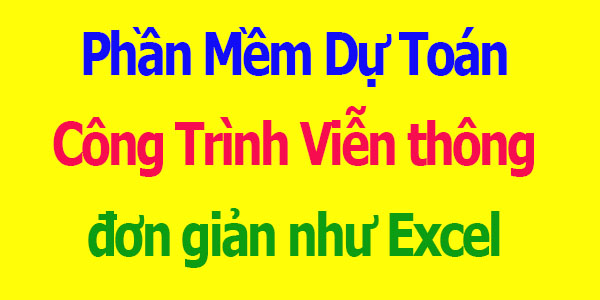 Phần mềm dự toán công trình Viễn thông