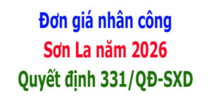 Quyết định 331/QĐ-SXD Đơn giá nhân công ca máy Sơn La